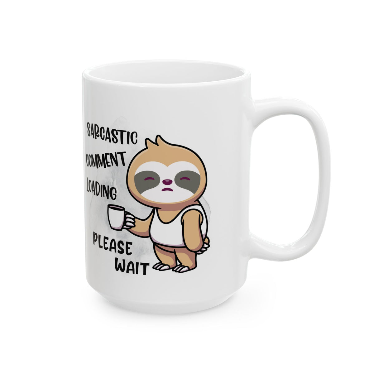 Sarcastic Comment Loading Funny Sloth Coffee Mug