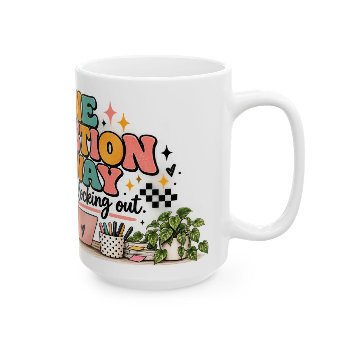 One Question Away From Clocking Out Mug | Funny Work Coffee Mug for Women