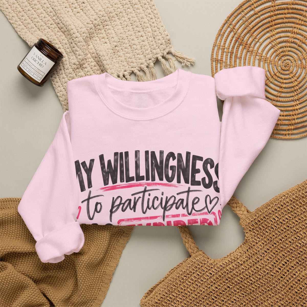 My Willingness to Participate Has Expired Sweatshirt | Funny Women's Crewneck