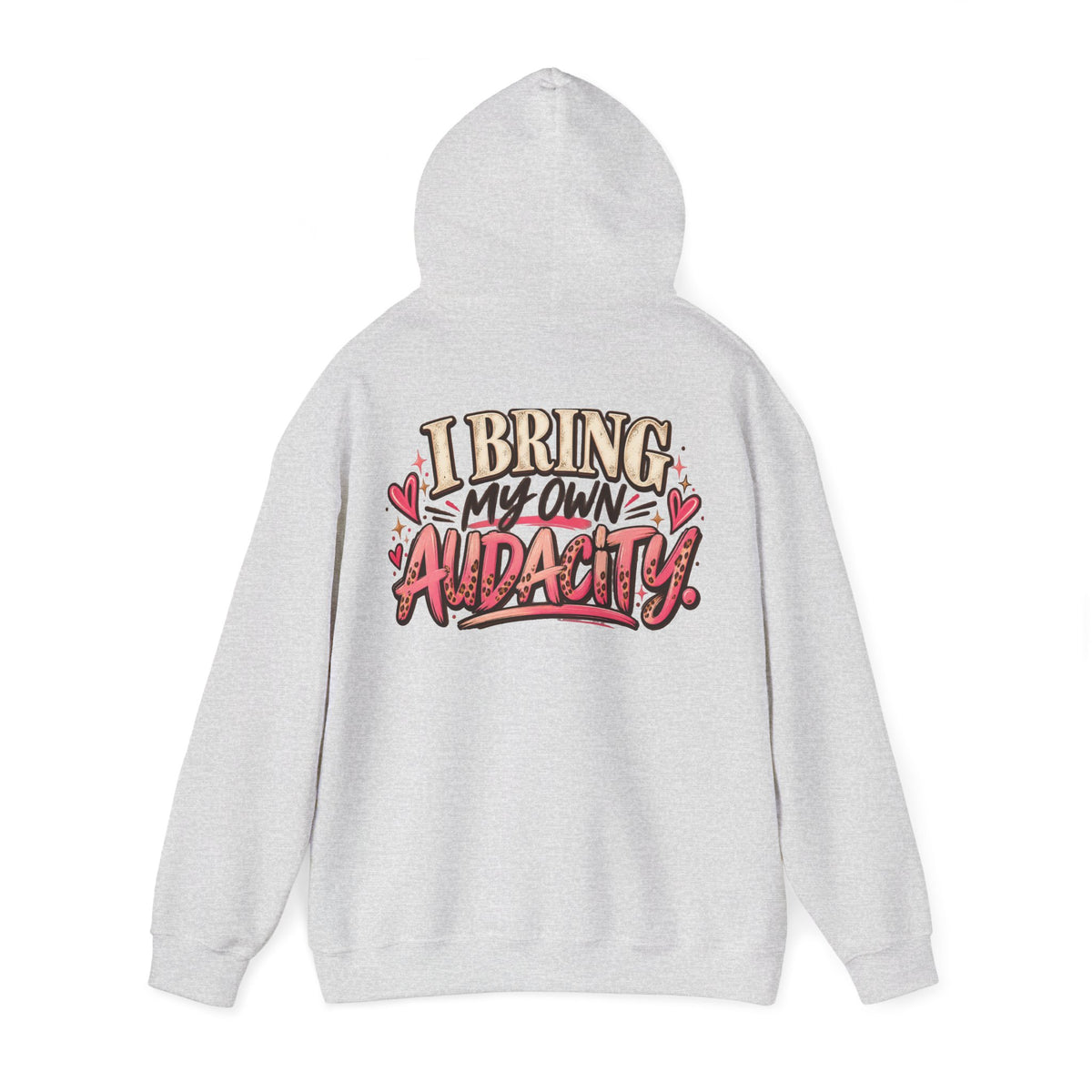 I Bring My Own Audacity Hoodie | Funny Women's Graphic Hoodie
