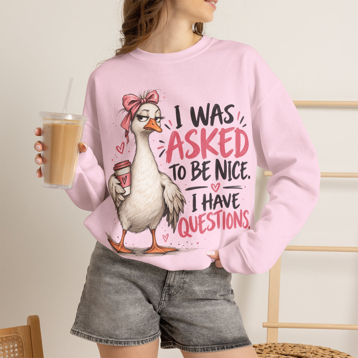 I Was Asked to Be Nice I Have Questions Sweatshirt | Funny Women's Crewneck