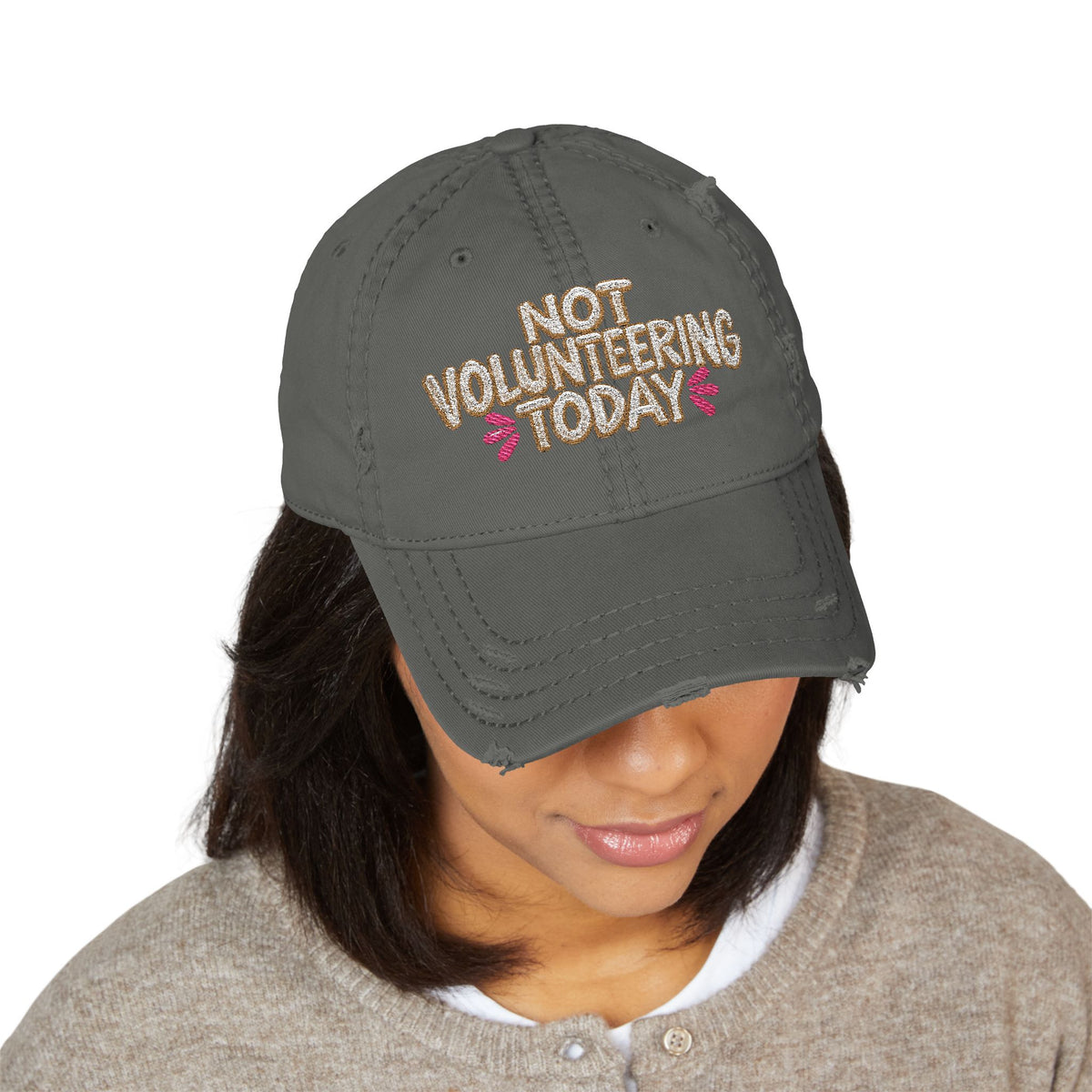 Not Volunteering Today Embroidered Distressed Hat | Funny Women's Cap