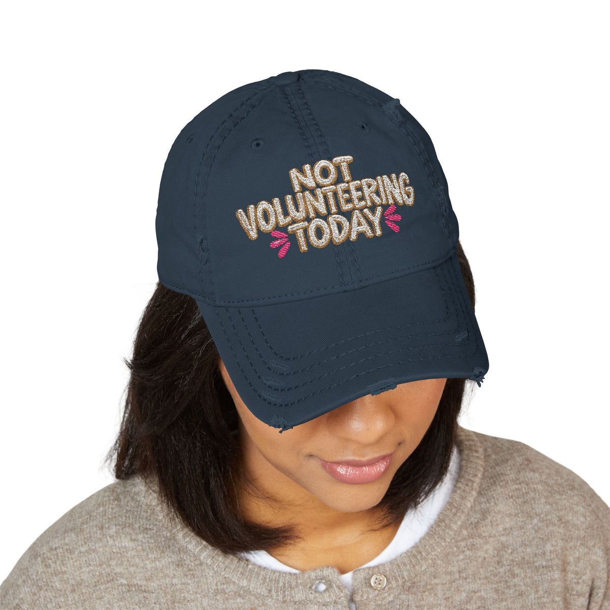 Not Volunteering Today Embroidered Distressed Hat | Funny Women's Cap