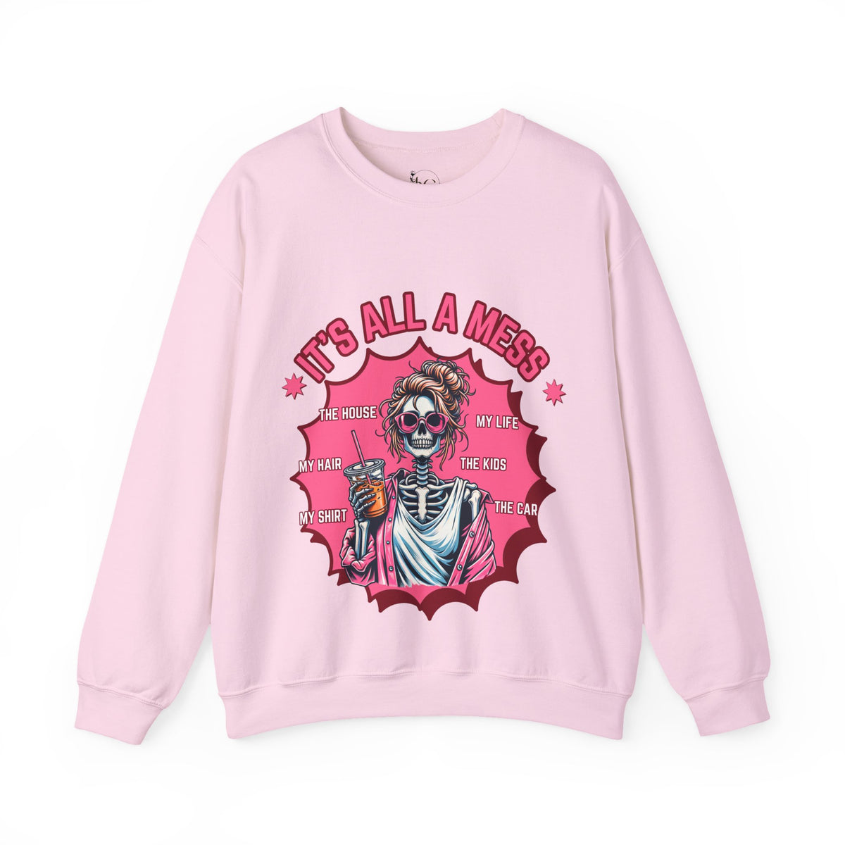 It’s All a Mess Funny Skeleton Mom Sweatshirt