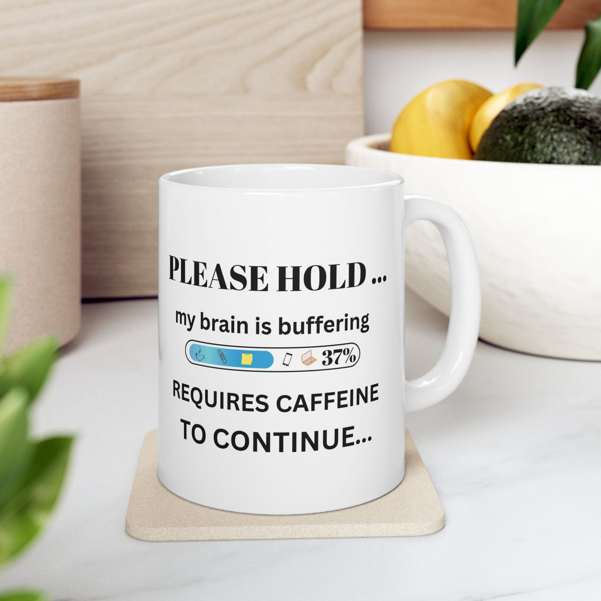 Please Hold Brain Buffering Funny Coffee Mug