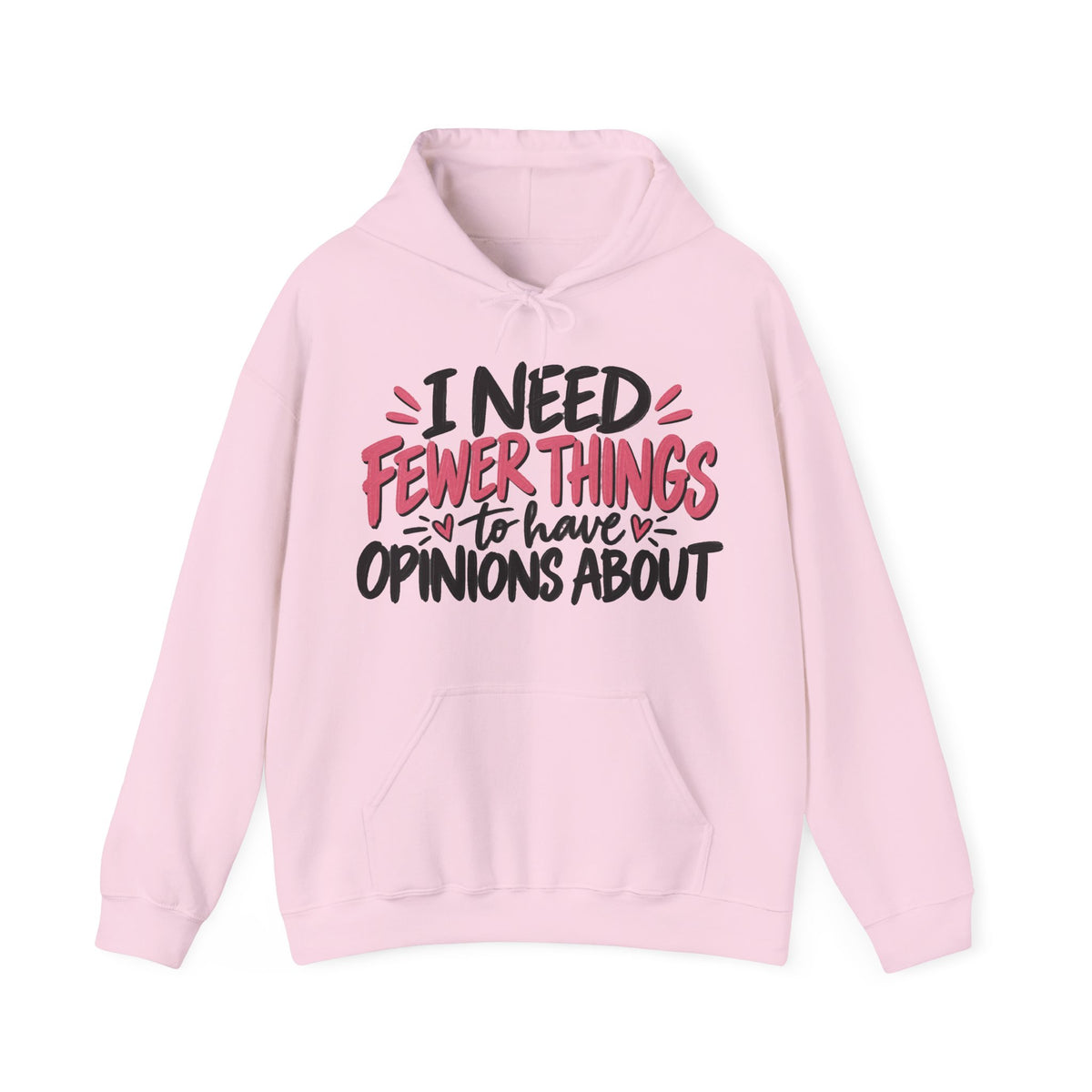 I Need Fewer Things to Have Opinions About Hoodie | Funny Women's Hoodie