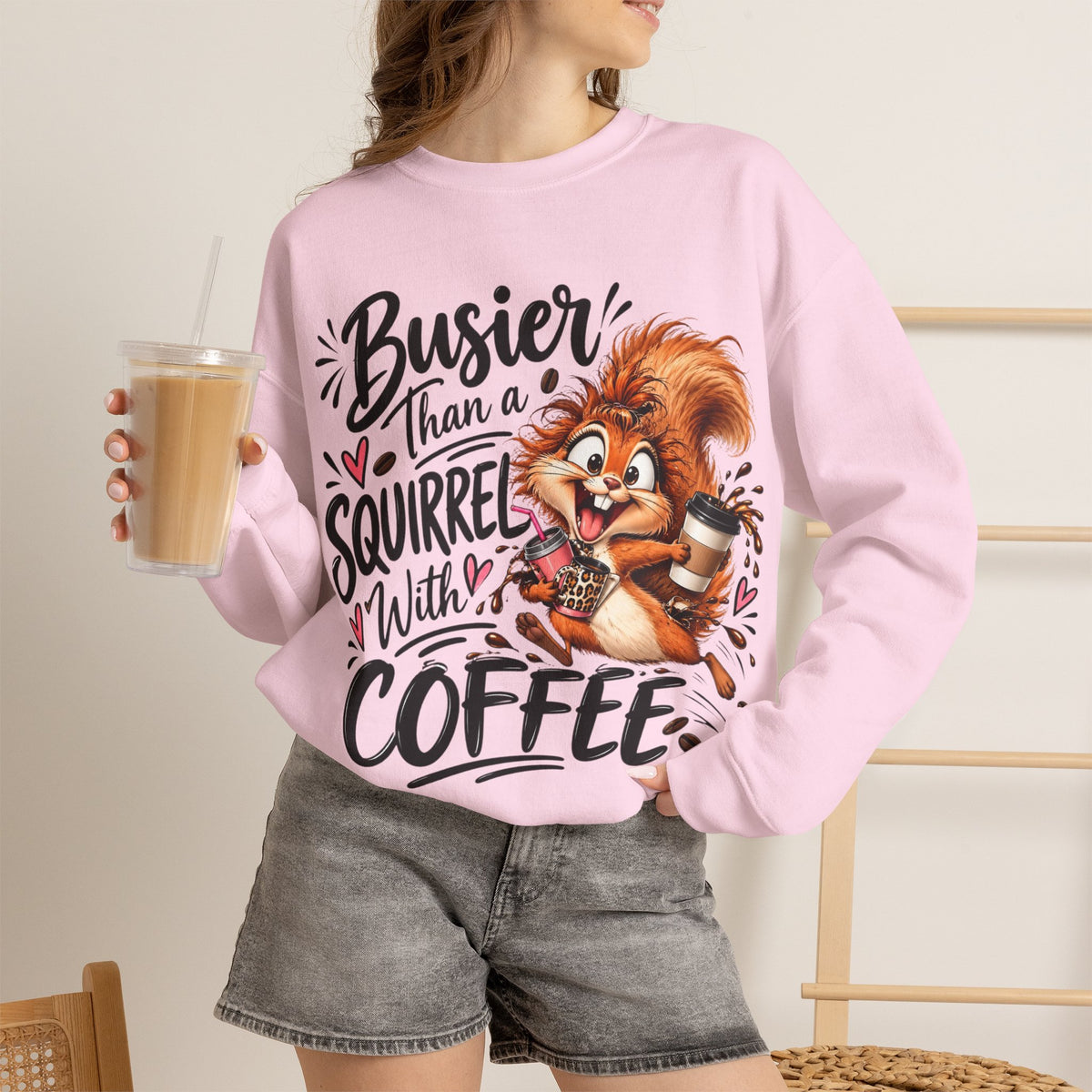 Busier Than a Squirrel With Coffee Sweatshirt, Funny Coffee Lover Crewneck