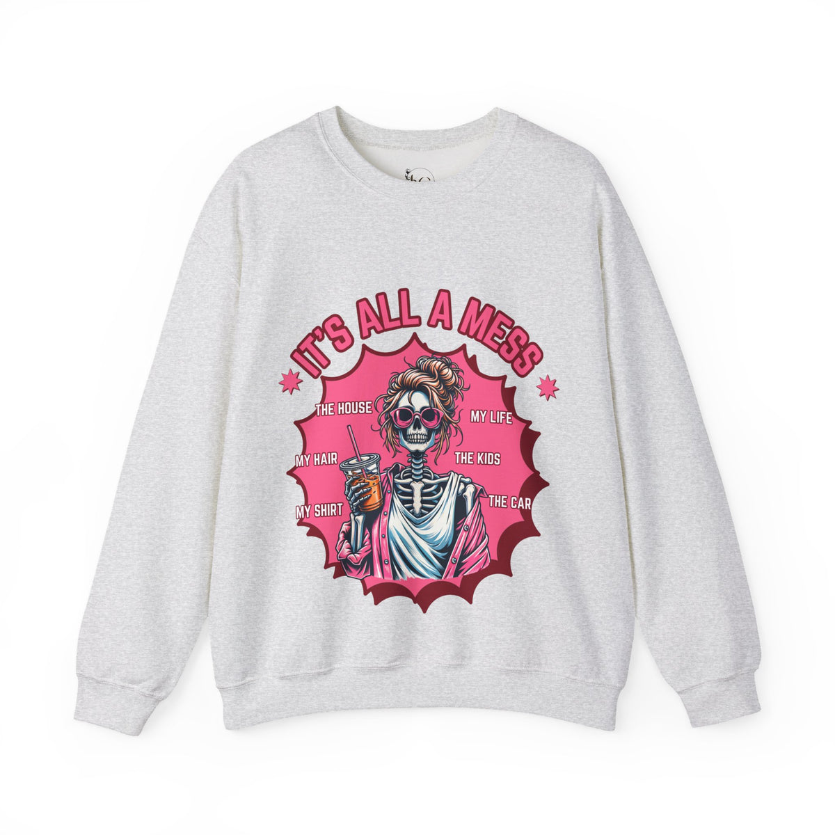It’s All a Mess Funny Skeleton Mom Sweatshirt
