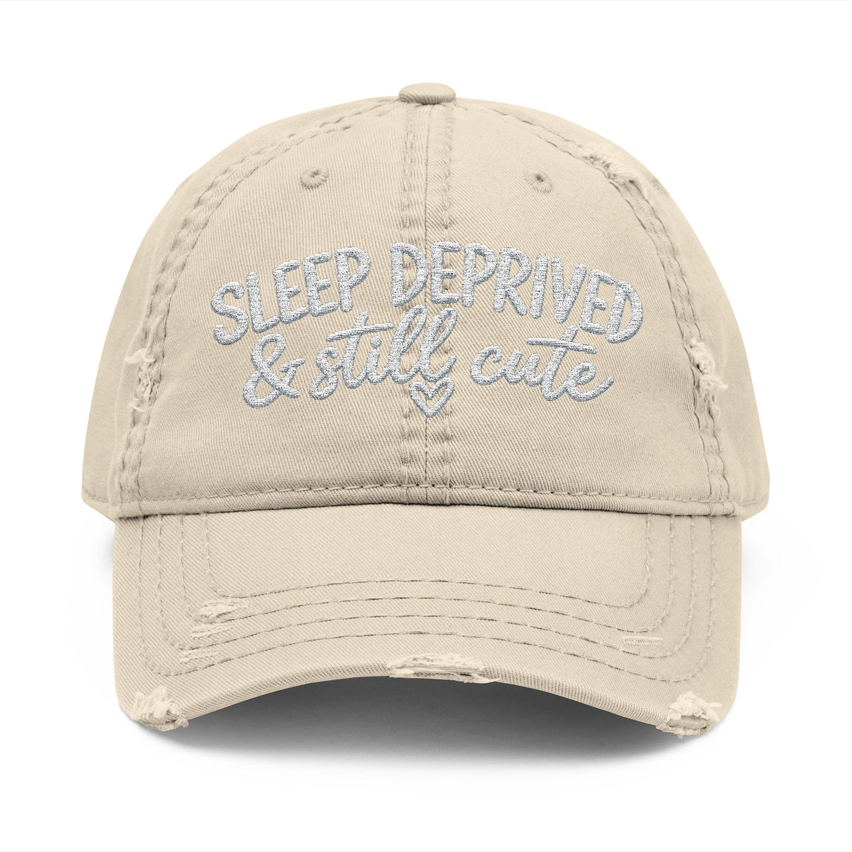 Sleep Deprived & Still Cute Embroidered Distressed Hat