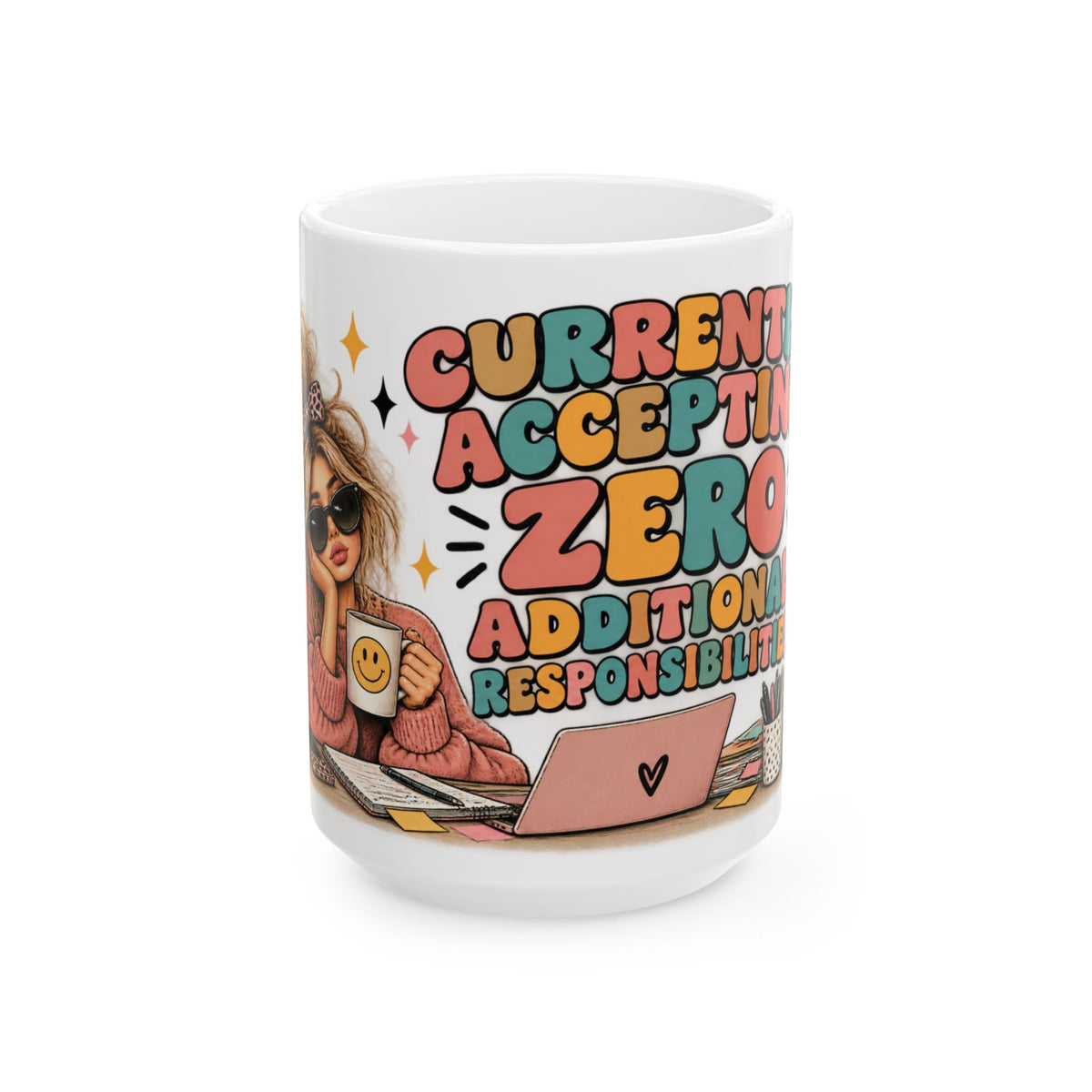 Currently Accepting Zero Additional Responsibilities Mug | Funny Work Coffee Mug