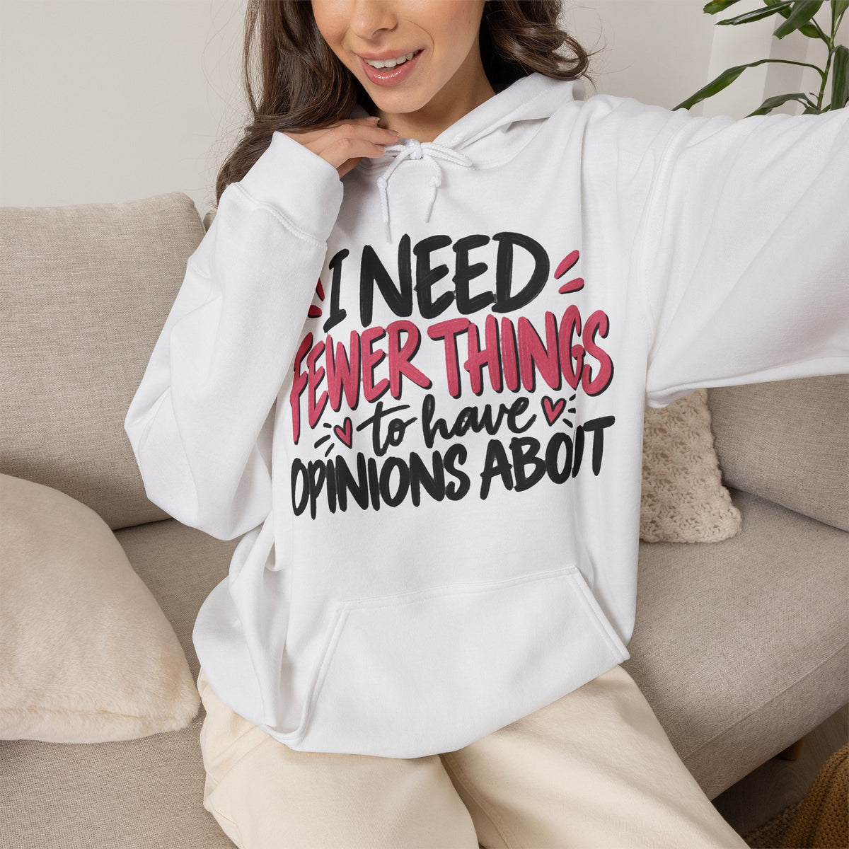 I Need Fewer Things to Have Opinions About Hoodie | Funny Women's Hoodie