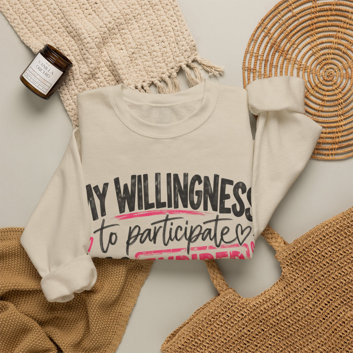 My Willingness to Participate Has Expired Sweatshirt | Funny Women's Crewneck