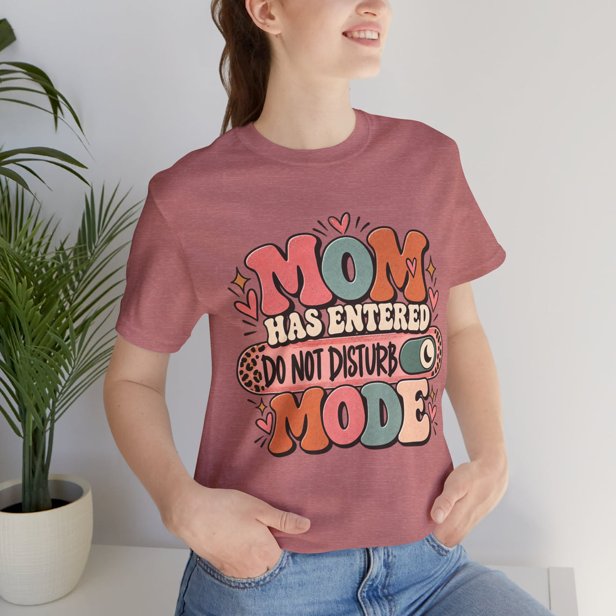 Mom Has Entered Do Not Disturb Mode T-Shirt | Funny Mom Tee