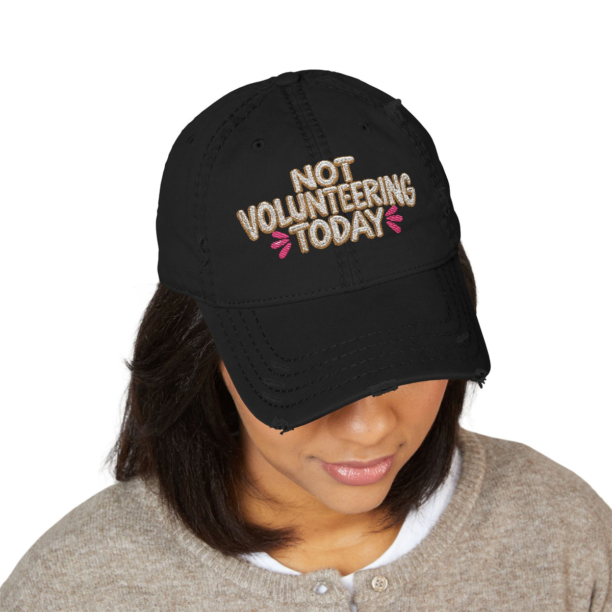 Not Volunteering Today Embroidered Distressed Hat | Funny Women's Cap