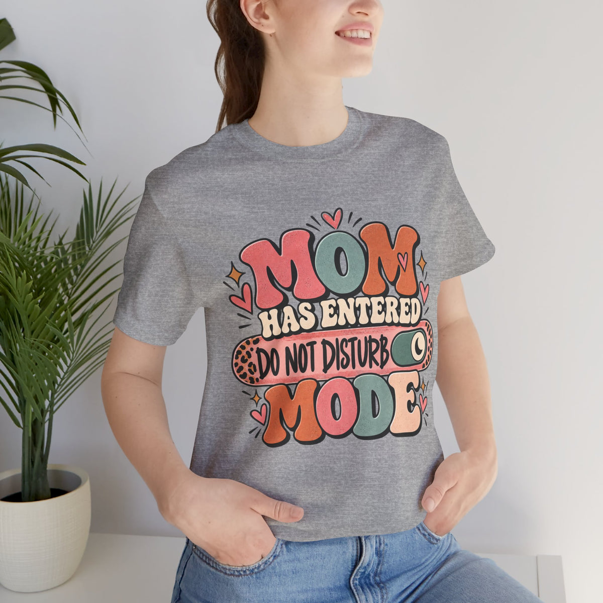 Mom Has Entered Do Not Disturb Mode T-Shirt | Funny Mom Tee