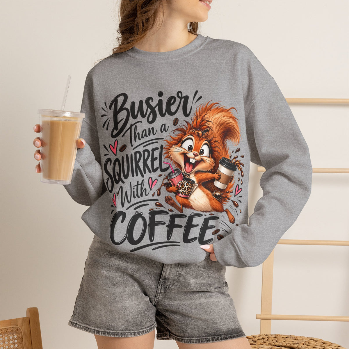 Busier Than a Squirrel With Coffee Sweatshirt, Funny Coffee Lover Crewneck