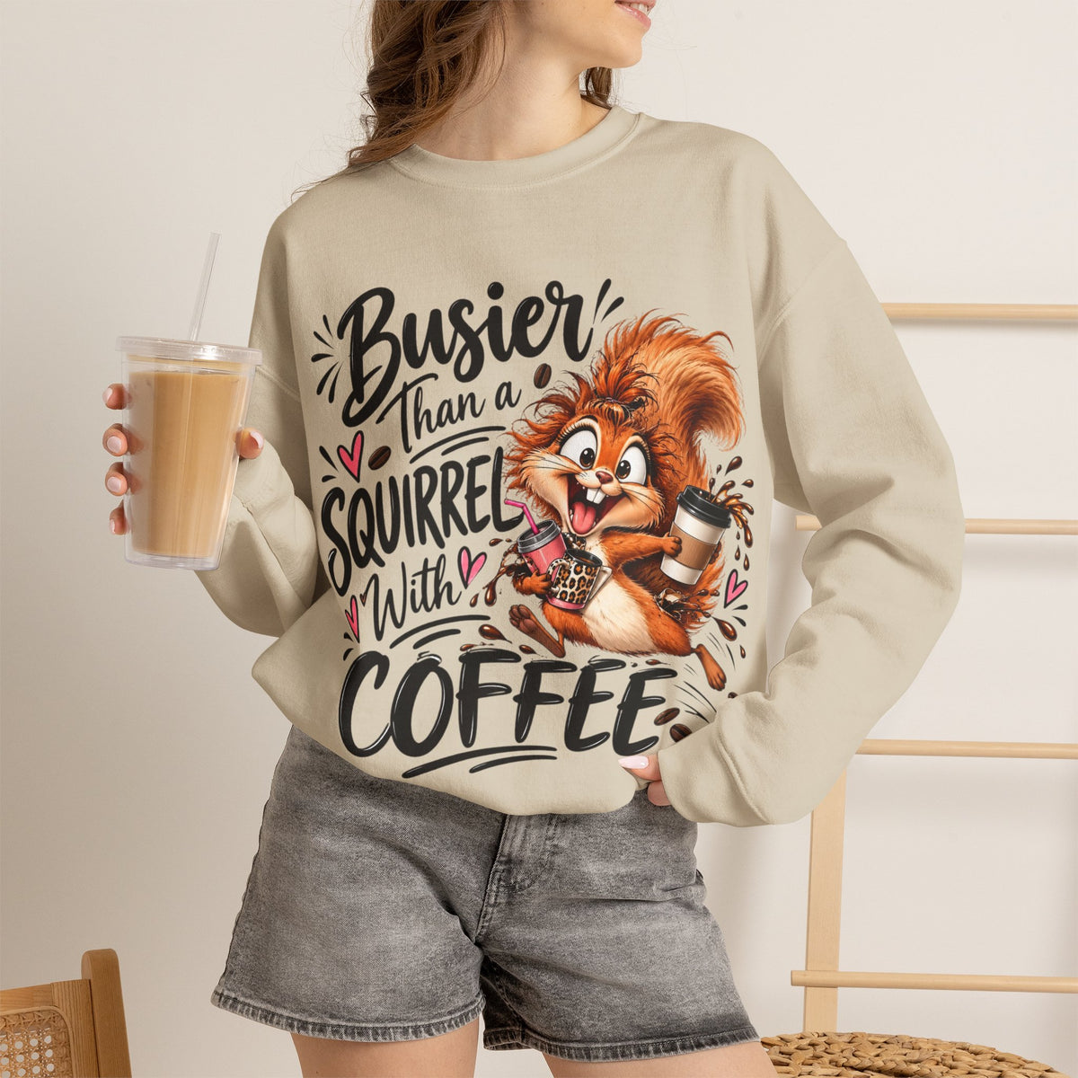 Busier Than a Squirrel With Coffee Sweatshirt, Funny Coffee Lover Crewneck
