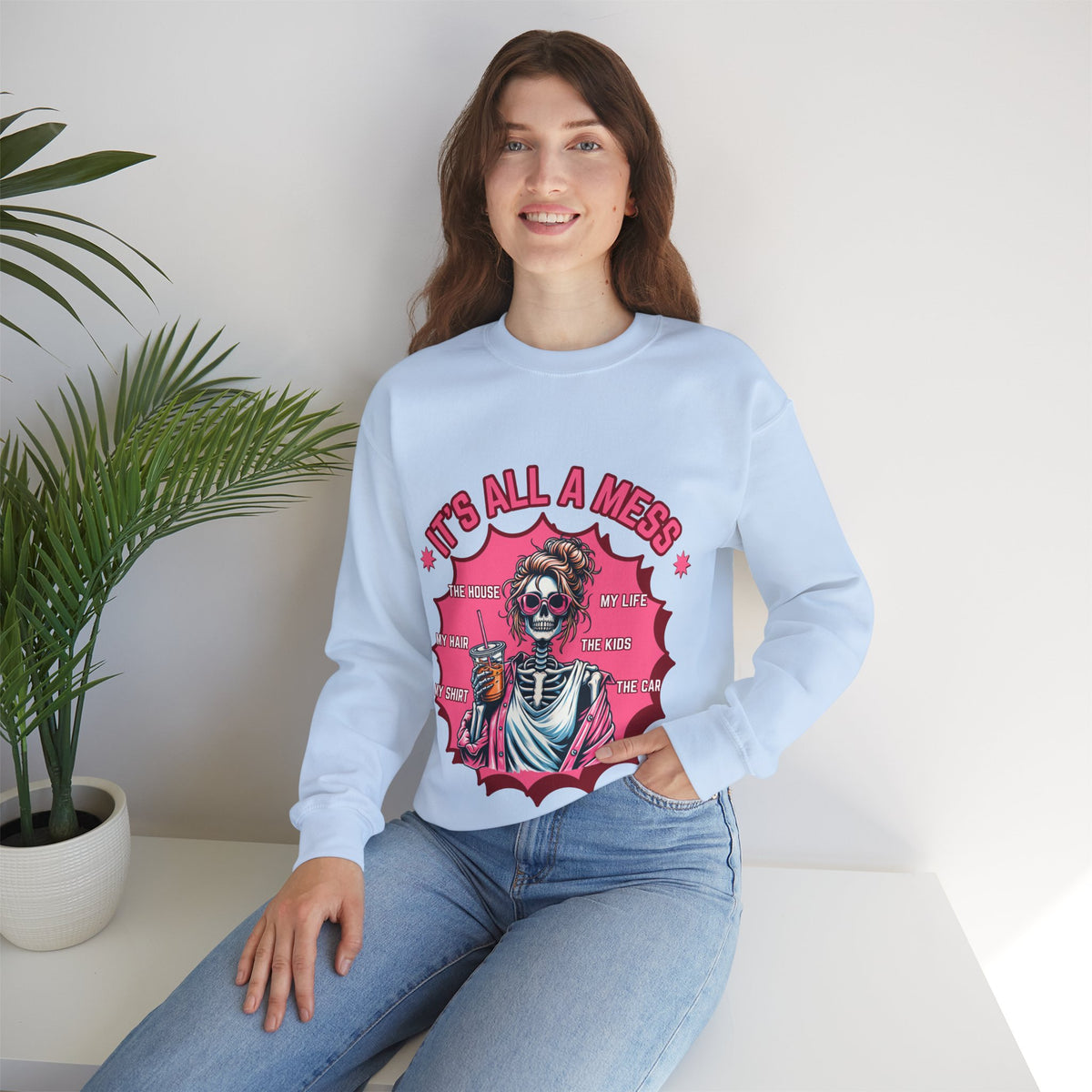 It’s All a Mess Funny Skeleton Mom Sweatshirt