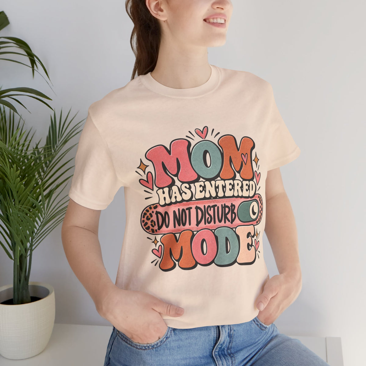 Mom Has Entered Do Not Disturb Mode T-Shirt | Funny Mom Tee
