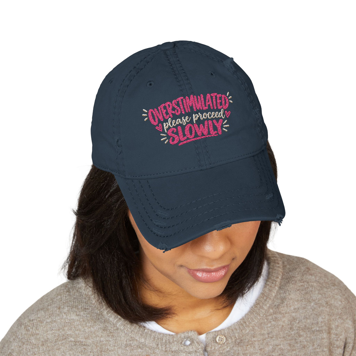 Overstimulated Please Proceed Slowly Embroidered Distressed  Hat