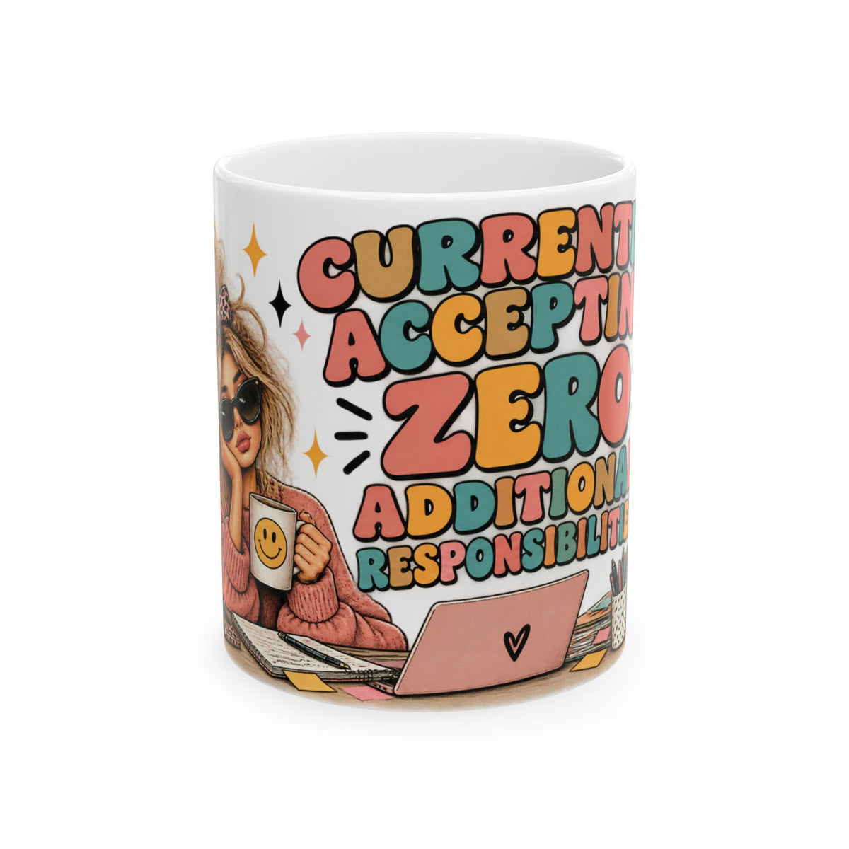 Currently Accepting Zero Additional Responsibilities Mug | Funny Work Coffee Mug
