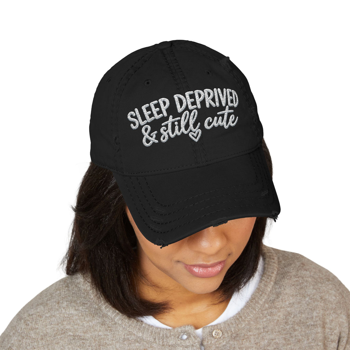 Sleep Deprived & Still Cute Embroidered Distressed Hat