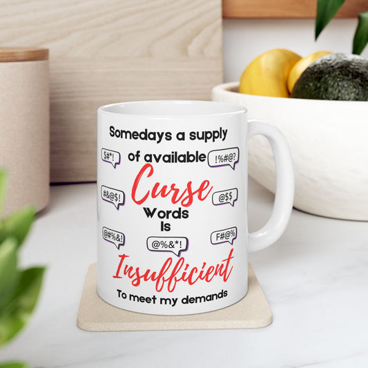 Curse Words Supply Is Insufficient Funny Coffee Mug
