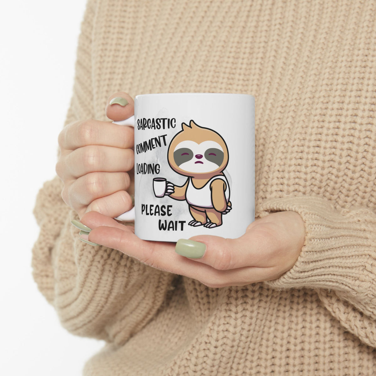 Sarcastic Comment Loading Funny Sloth Coffee Mug