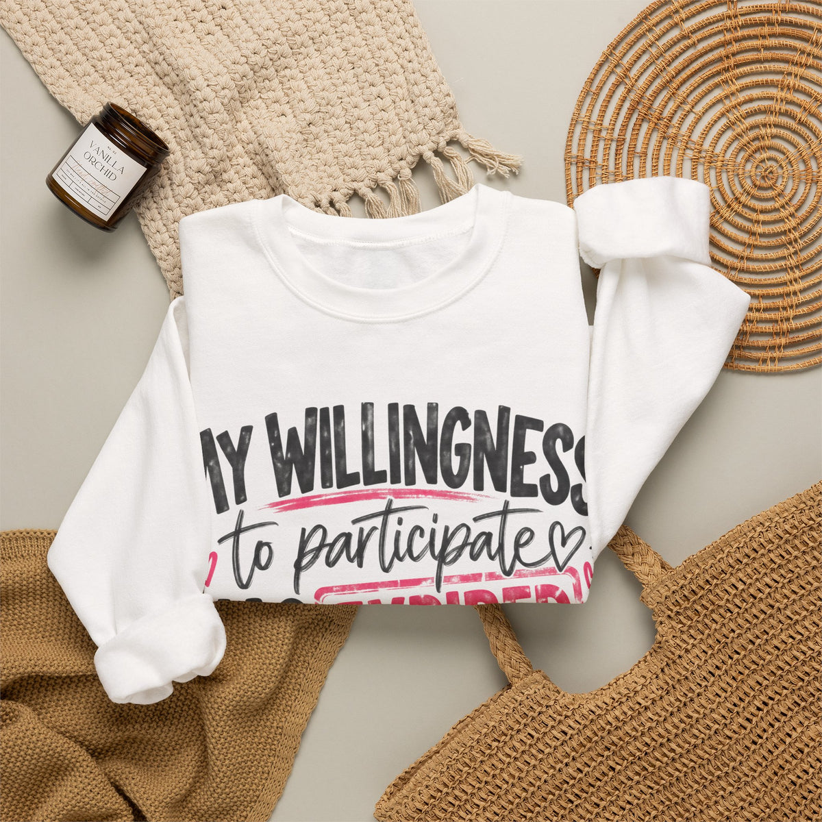 My Willingness to Participate Has Expired Sweatshirt | Funny Women's Crewneck