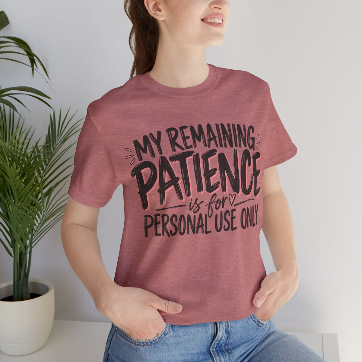 My Remaining Patience Is for Personal Use Only T-Shirt | Funny Women's Teeu
