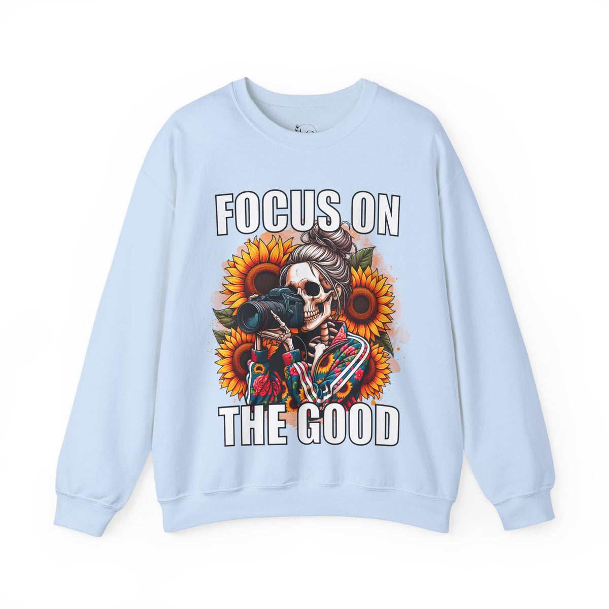 Focus on the Good Inspirational Sweatshirt