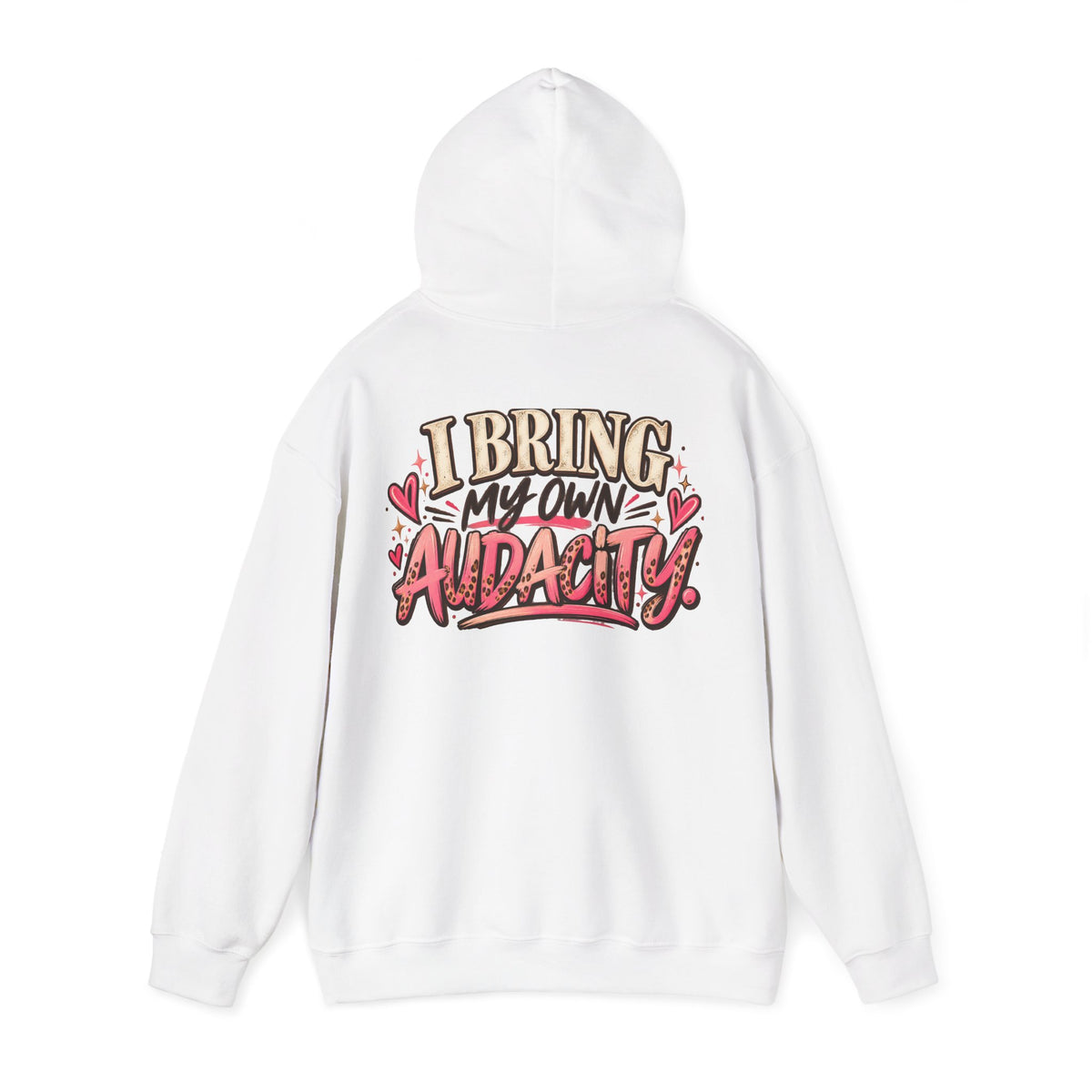 I Bring My Own Audacity Hoodie | Funny Women's Graphic Hoodie