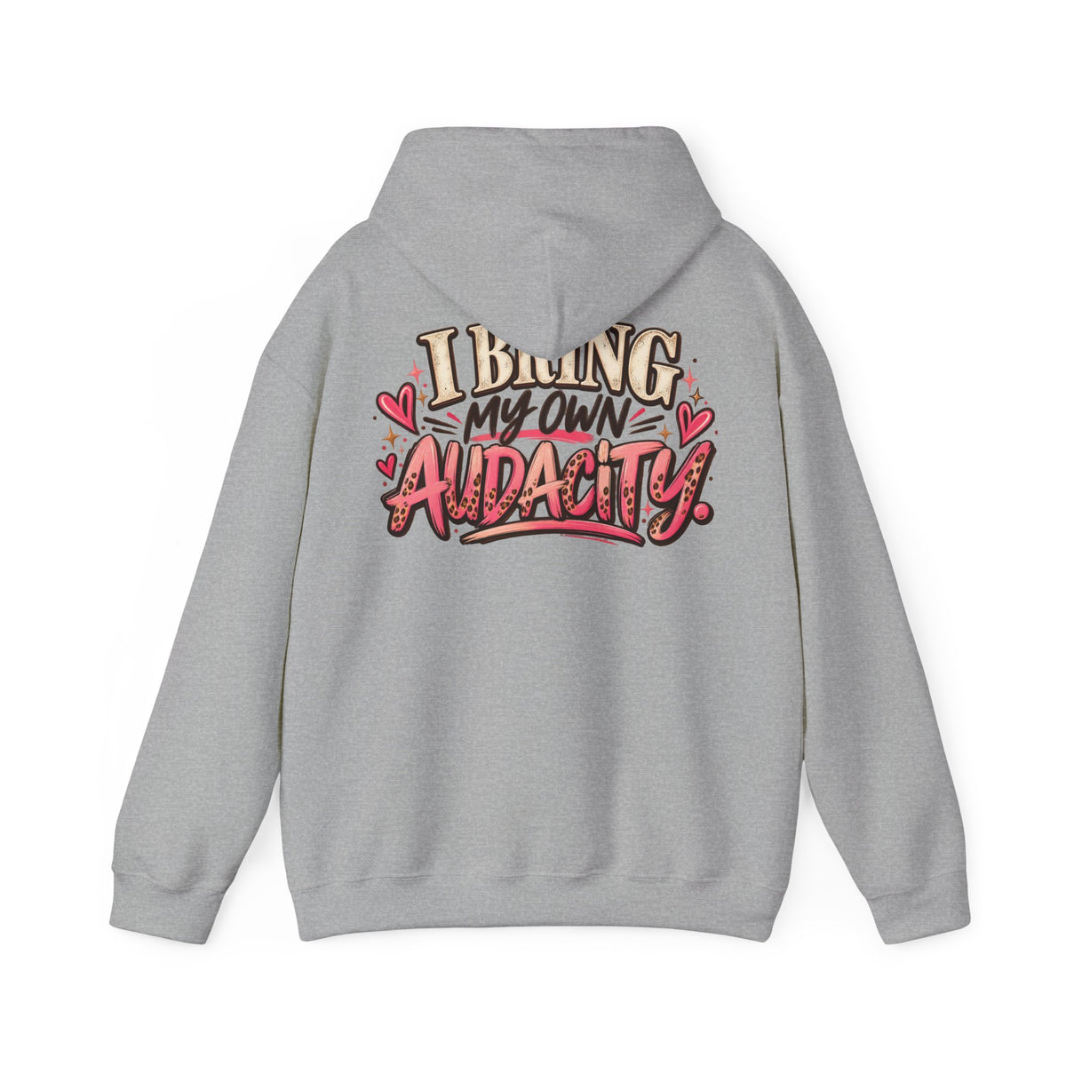 I Bring My Own Audacity Hoodie | Funny Women's Graphic Hoodie
