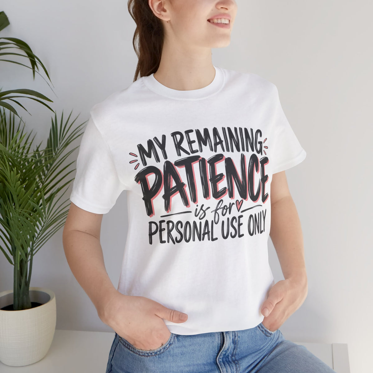 My Remaining Patience Is for Personal Use Only T-Shirt | Funny Women's Teeu