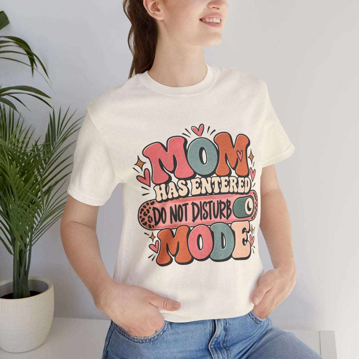 Mom Has Entered Do Not Disturb Mode T-Shirt | Funny Mom Tee