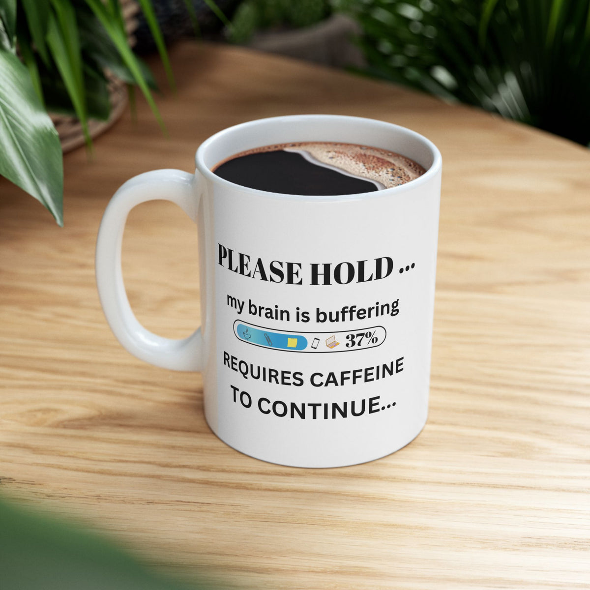 Please Hold Brain Buffering Funny Coffee Mug
