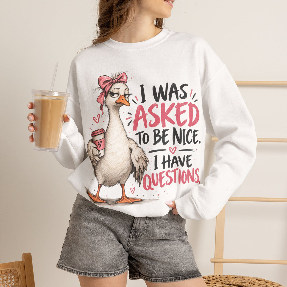 I Was Asked to Be Nice I Have Questions Sweatshirt | Funny Women's Crewneck