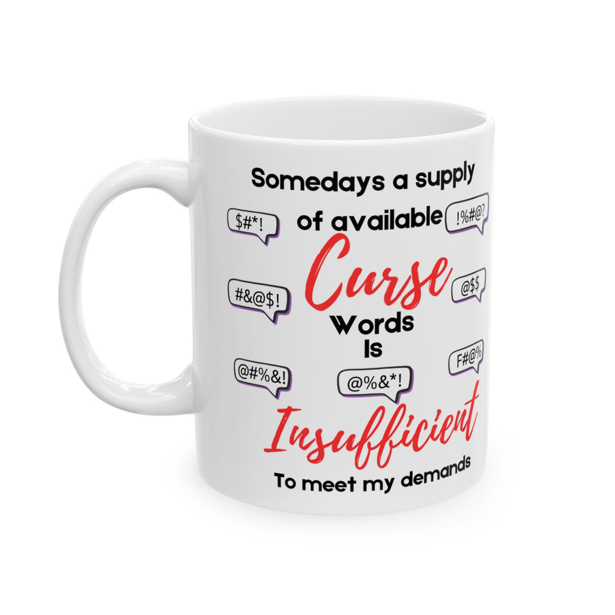 Curse Words Supply Is Insufficient Funny Coffee Mug