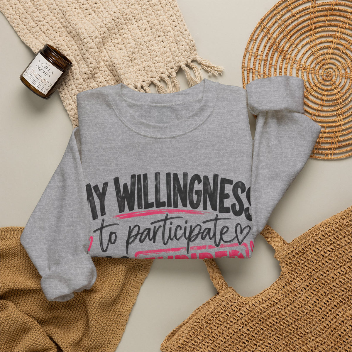 My Willingness to Participate Has Expired Sweatshirt | Funny Women's Crewneck