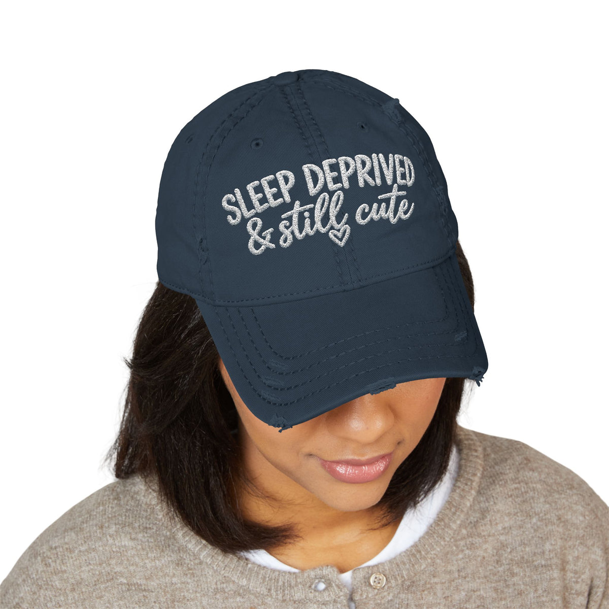 Sleep Deprived & Still Cute Embroidered Distressed Hat