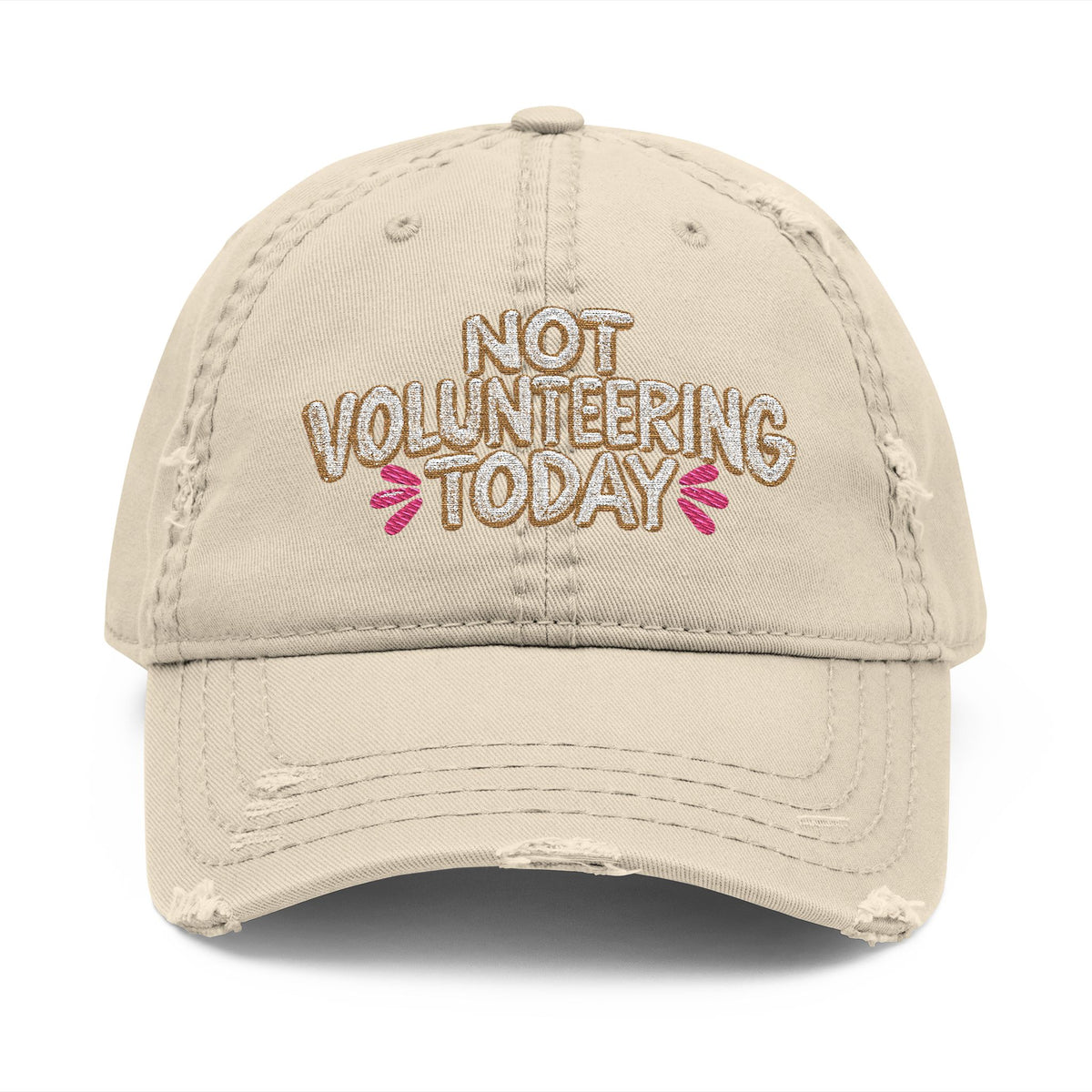 Not Volunteering Today Embroidered Distressed Hat | Funny Women's Cap