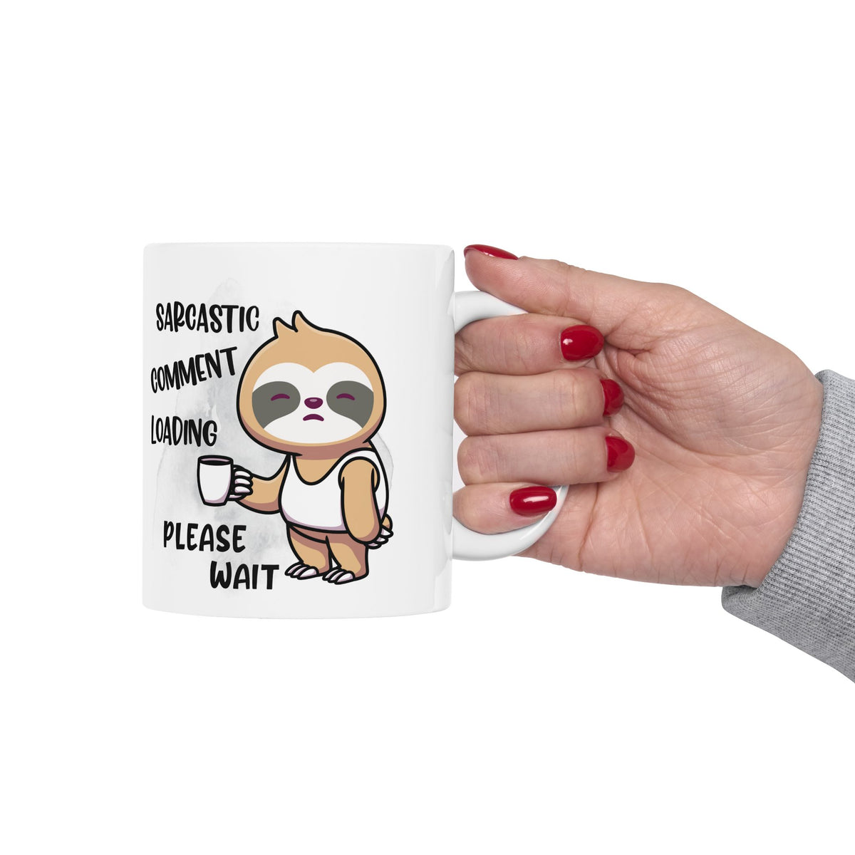 Sarcastic Comment Loading Funny Sloth Coffee Mug