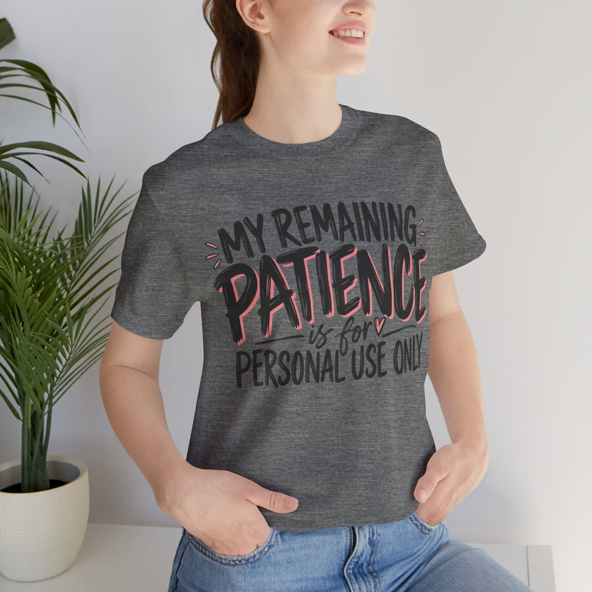 My Remaining Patience Is for Personal Use Only T-Shirt | Funny Women's Teeu